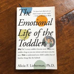 Alicia F. Lieberman The Emotional Life of the Toddler Book